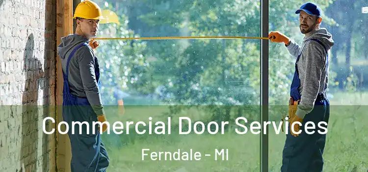  Commercial Door Services Ferndale - MI