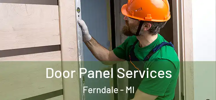  Door Panel Services Ferndale - MI
