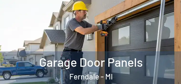  Garage Door Panels Ferndale - MI