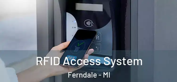  RFID Access System Ferndale - MI